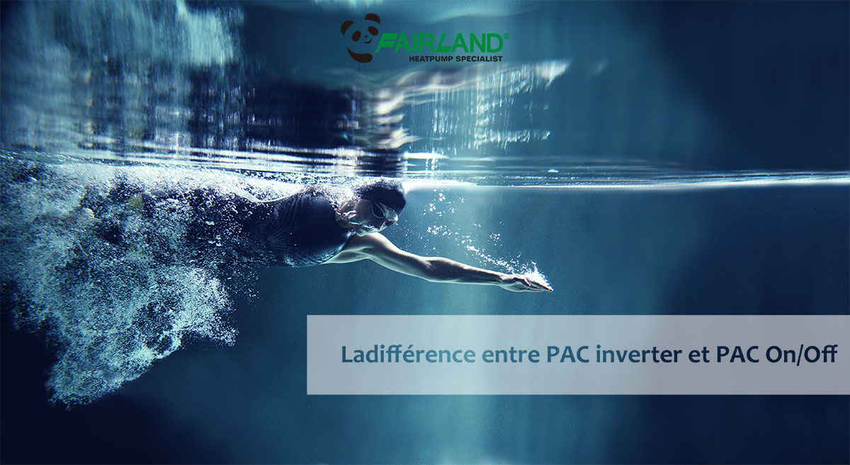 Ladifférence entre PAC inverter et PAC On/Off